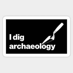 I dig archaeology - Funny Archaeology Paleontology Profession Sticker